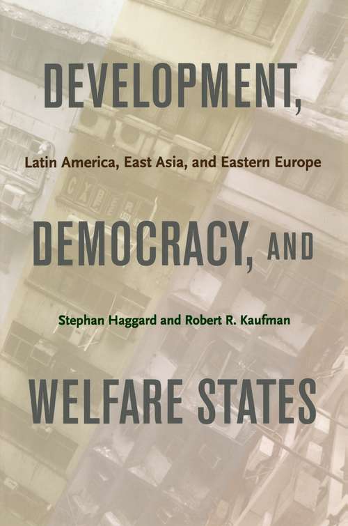 Book cover of Development, Democracy, and Welfare States: Latin America, East Asia, and Eastern Europe