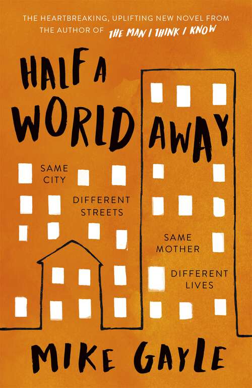 Book cover of Half a World Away: The stunningly heartfelt new novel from the bestselling author of The Man I Think I Know