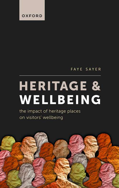 Book cover of Heritage and Wellbeing: The Impact of Heritage Places on Visitors' Wellbeing