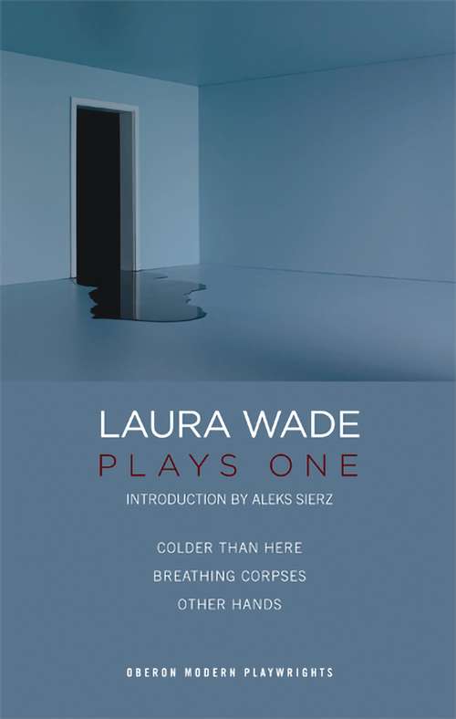 Book cover of Laura Wade: Plays One (Oberon Modern Playwrights)