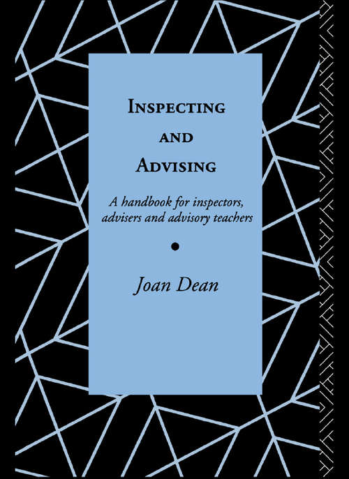 Book cover of Inspecting and Advising: A Handbook for Inspectors, Advisers and Teachers