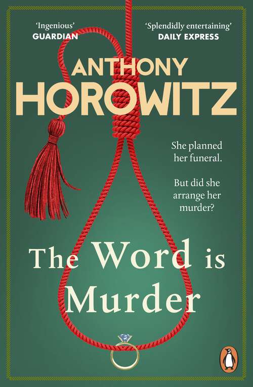 Book cover of The Word Is Murder: The bestselling mystery from the author of Magpie Murders – you've never read a crime novel quite like this (Hawthorne #1)