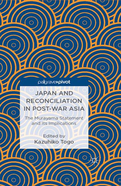 Book cover of Japan and Reconciliation in Post-war Asia: The Murayama Statement and Its Implications (2013)