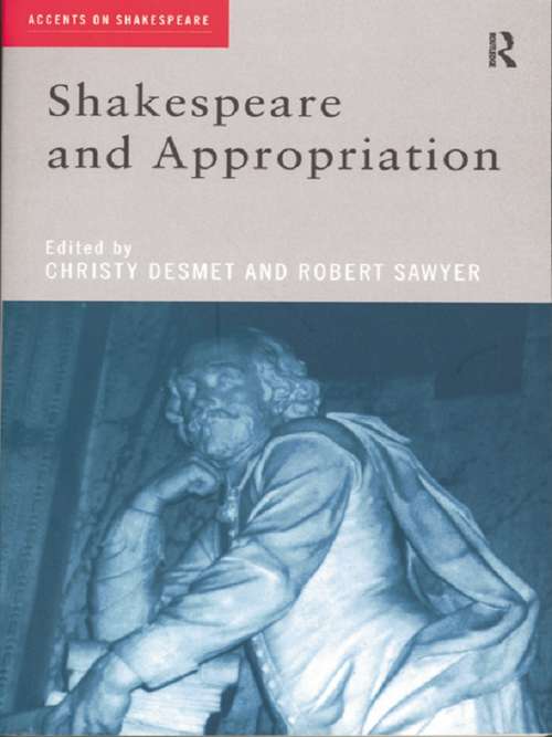 Book cover of Shakespeare and Appropriation (Accents on Shakespeare)