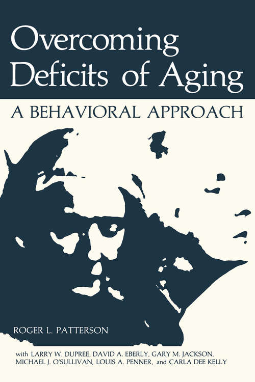 Book cover of Overcoming Deficits of Aging: A Behavioral Approach (1982) (Nato Science Series B:: 89a)