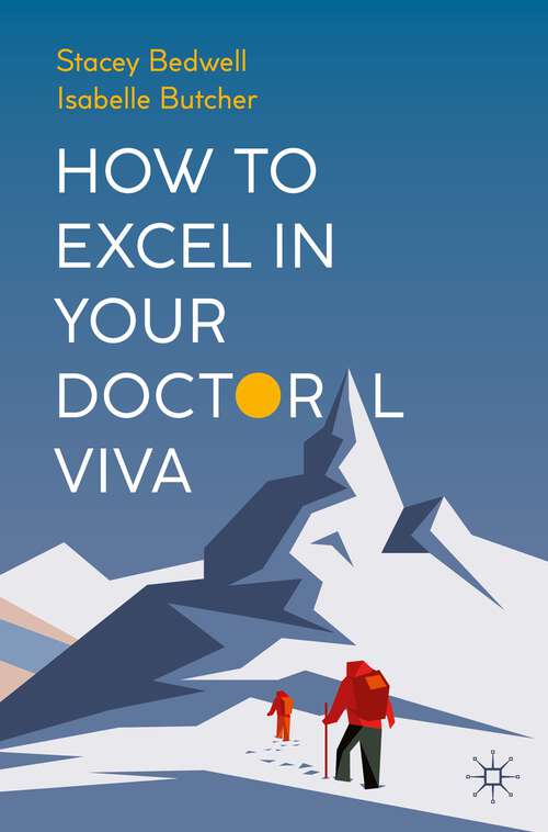 Book cover of How to Excel in Your Doctoral Viva (1st ed. 2022)