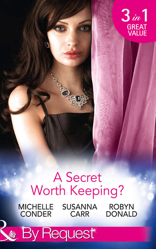 Book cover of A Secret Worth Keeping?: Living The Charade / Her Shameful Secret / Island Of Secrets (ePub edition) (Mills And Boon By Request Ser.)