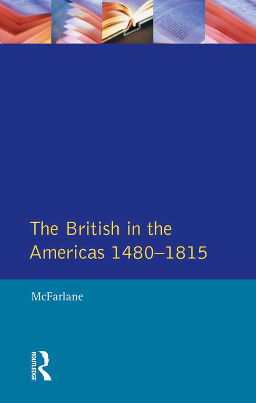 Book cover of British in the Americas 1480-1815, The