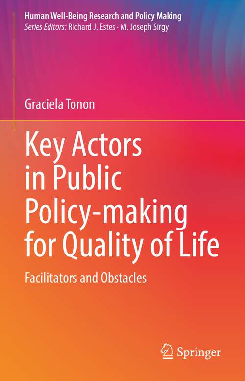 Book cover of Key Actors in Public Policy-making for Quality of Life: Facilitators and Obstacles (1st ed. 2022) (Human Well-Being Research and Policy Making)