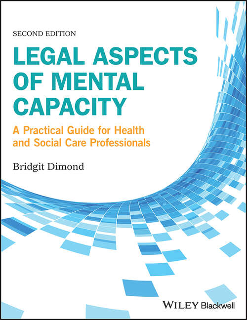 Book cover of Legal Aspects of Mental Capacity: A Practical Guide for Health and Social Care Professionals (2)