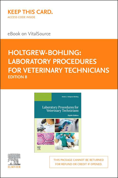 Book cover of Laboratory Manual for Laboratory Procedures for Veterinary Technicians E-Book: Laboratory Manual for Laboratory Procedures for Veterinary Technicians E-Book