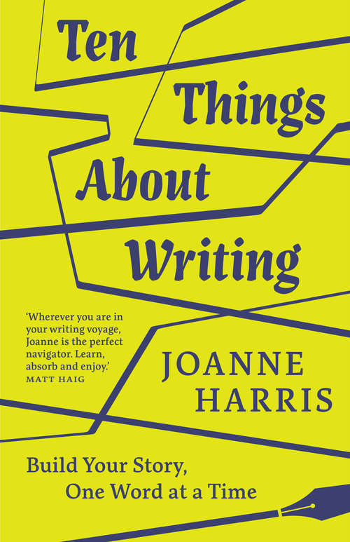 Book cover of Ten Things About Writing: Build Your Story, One Word at a Time