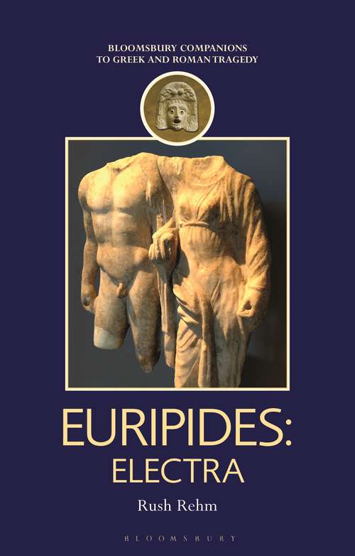 Book cover of Euripides: Electra (Companions to Greek and Roman Tragedy)