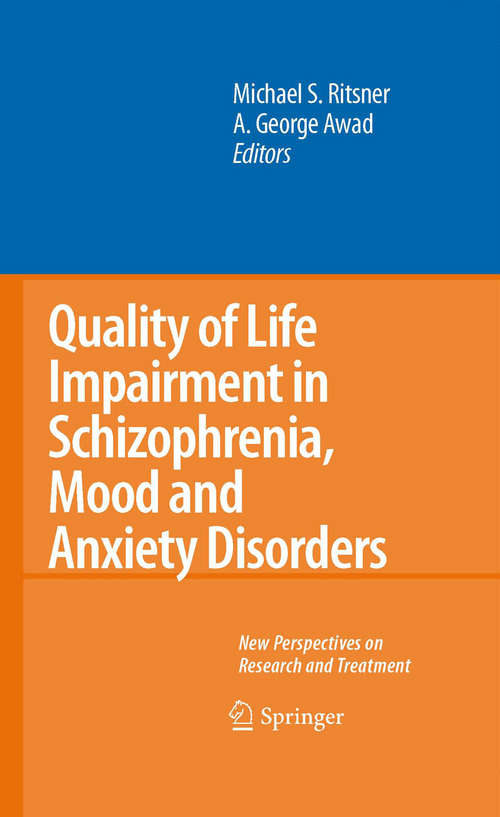 Book cover of Quality of Life Impairment in Schizophrenia, Mood and Anxiety Disorders: New Perspectives on Research and Treatment (2007)