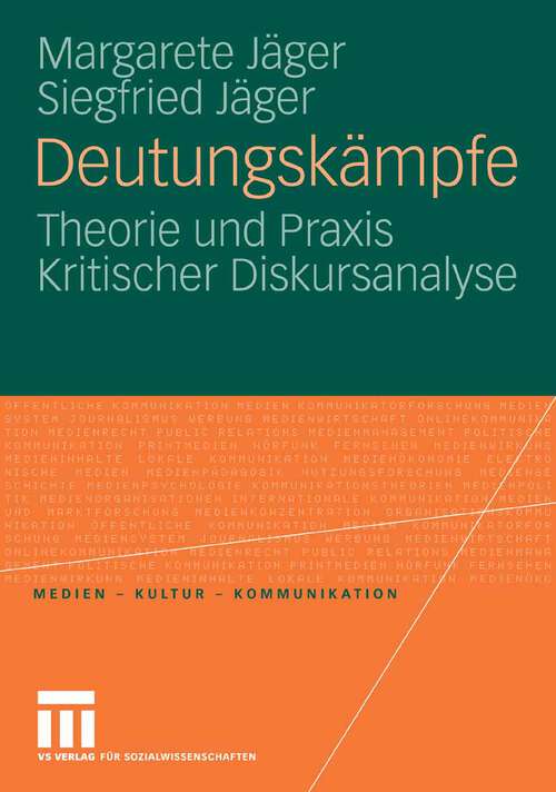 Book cover of Deutungskämpfe: Theorie und Praxis Kritischer Diskursanalyse (2007) (Medien • Kultur • Kommunikation)