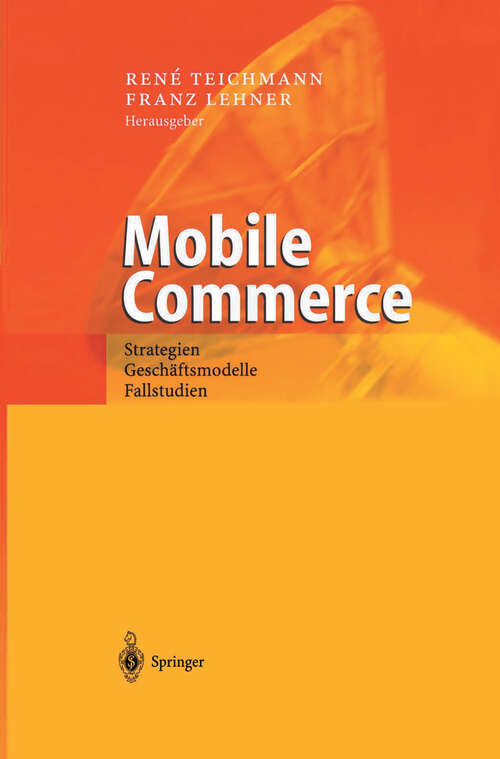 Book cover of Mobile Commerce: Strategien, Geschäftsmodelle, Fallstudien (2002)