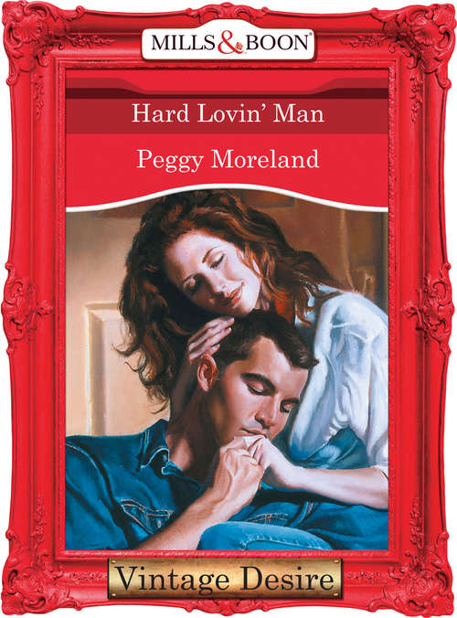 Book cover of Hard Lovin' Man (ePub First edition) (Texas Brides #5)