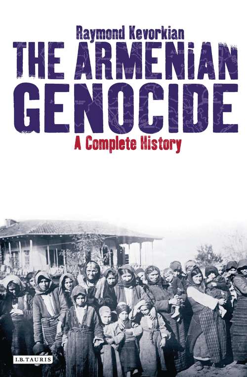 Book cover of The Armenian Genocide: A Complete History