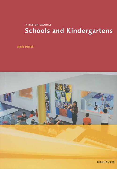 Book cover of Schools and Kindergartens: A Design Manual (2007) (Design Manuals)