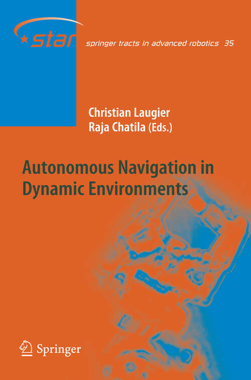 Book cover of Autonomous Navigation in Dynamic Environments (2007) (Springer Tracts in Advanced Robotics #35)