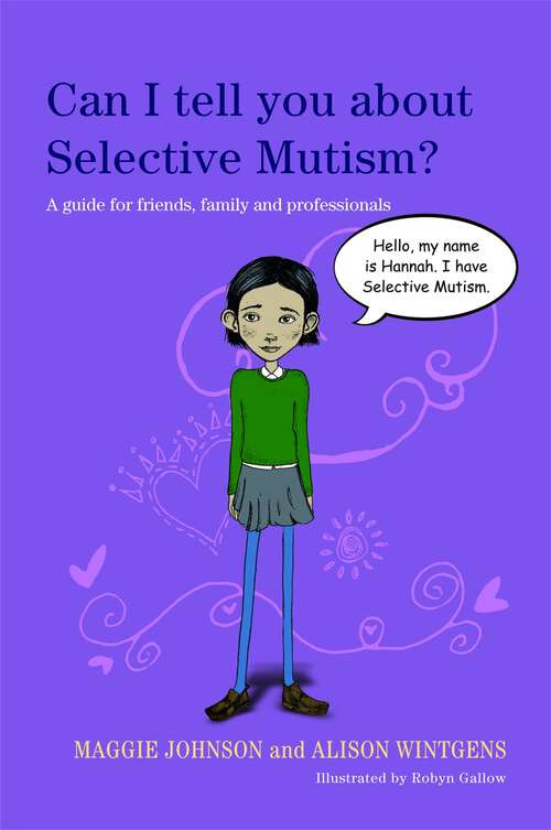 Book cover of Can I tell you about Selective Mutism?: A guide for friends, family and professionals (Can I tell you about...?)