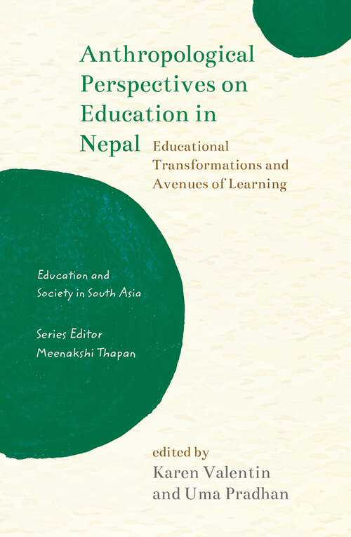 Book cover of Anthropological Perspectives on Education in Nepal: Educational Transformations and Avenues of Learning