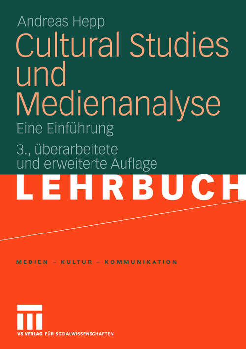 Book cover of Cultural Studies und Medienanalyse: Eine Einführung (3. Aufl. 2010) (Medien • Kultur • Kommunikation)