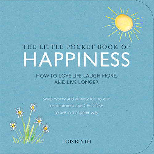 Book cover of The Little Pocket Book of Happiness: How to love life, laugh more, and live longer