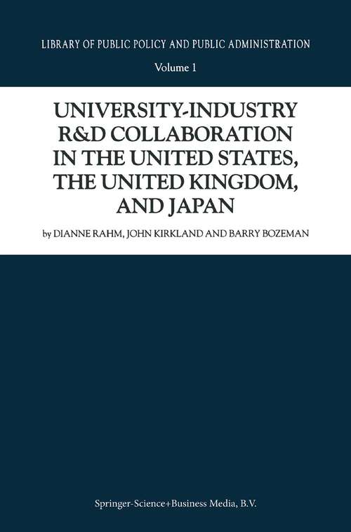 Book cover of University-Industry R&D Collaboration in the United States, the United Kingdom, and Japan (2000) (Library of Public Policy and Public Administration #1)