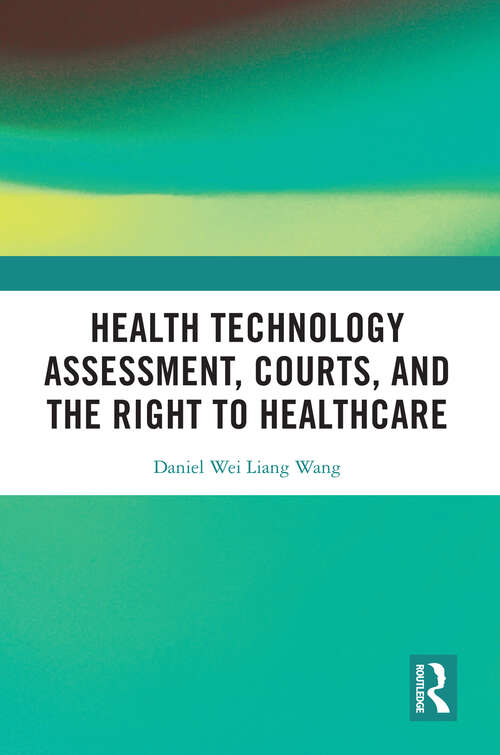 Book cover of Health Technology Assessment, Courts and the Right to Healthcare