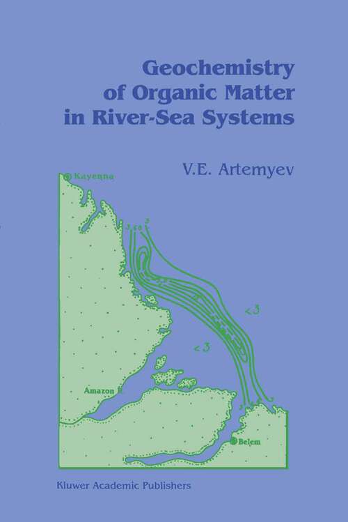 Book cover of Geochemistry of Organic Matter in River-Sea Systems (1996)