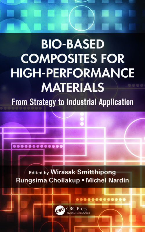 Book cover of Bio-Based Composites for High-Performance Materials: From Strategy to Industrial Application