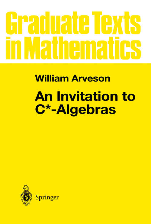 Book cover of An Invitation to C*-Algebras (1976) (Graduate Texts in Mathematics #39)