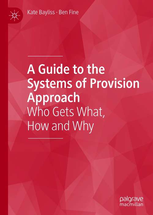 Book cover of A Guide to the Systems of Provision Approach: Who Gets What, How and Why (1st ed. 2020)