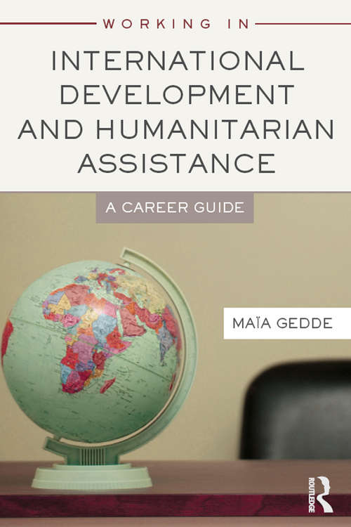 Book cover of Working in International Development and Humanitarian Assistance: A Career Guide