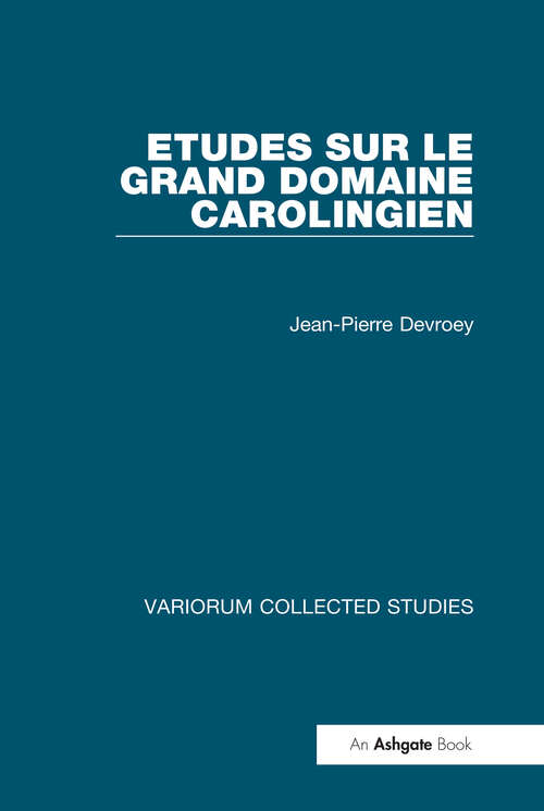 Book cover of Etudes sur le grand domaine carolingien (Variorum Collected Studies)