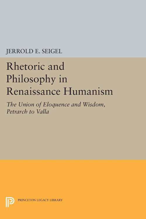 Book cover of Rhetoric and Philosophy in Renaissance Humanism