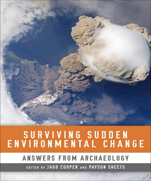 Book cover of Surviving Sudden Environmental Change: Answers From Archaeology