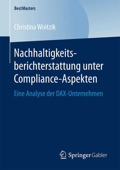 Book cover of Nachhaltigkeitsberichterstattung unter Compliance-Aspekten: Eine Analyse der DAX-Unternehmen (BestMasters)