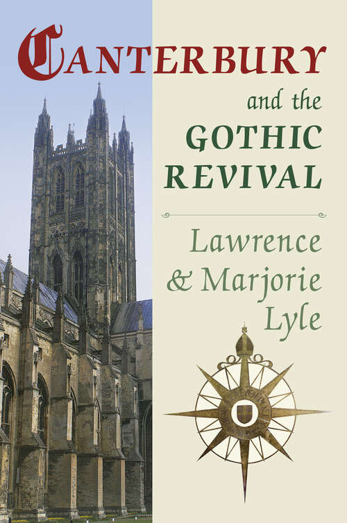 Book cover of Canterbury and the Gothic Revival