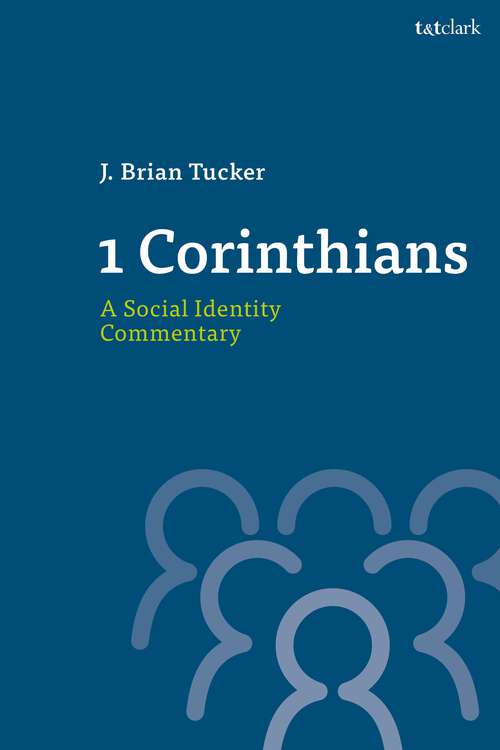 Book cover of 1 Corinthians: A Social Identity Commentary (T&T Clark Social Identity Commentaries on the New Testament)