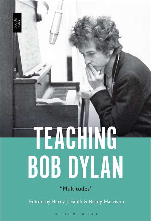 Book cover of Teaching Bob Dylan: "Multitudes"