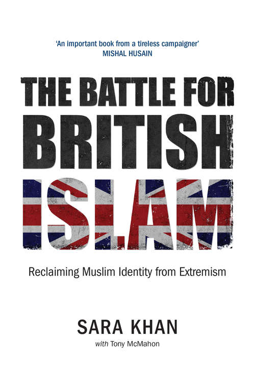 Book cover of The Battle for British Islam: Reclaiming Muslim Identity from Extremism