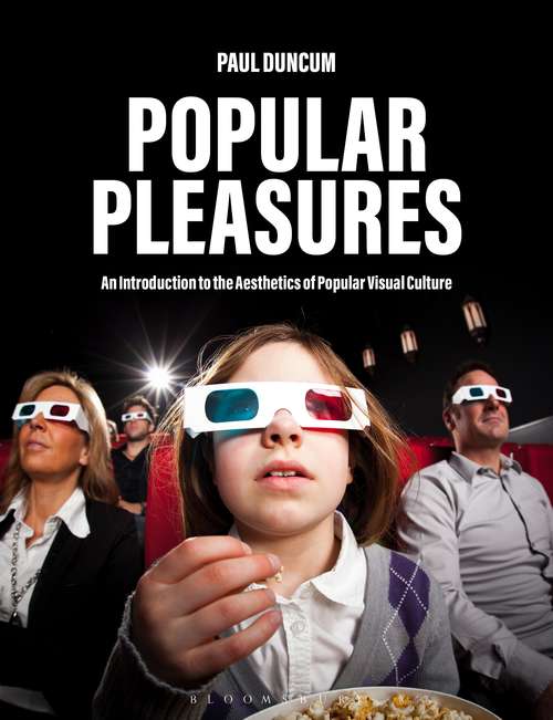 Book cover of Popular Pleasures: An Introduction to the Aesthetics of Popular Visual Culture