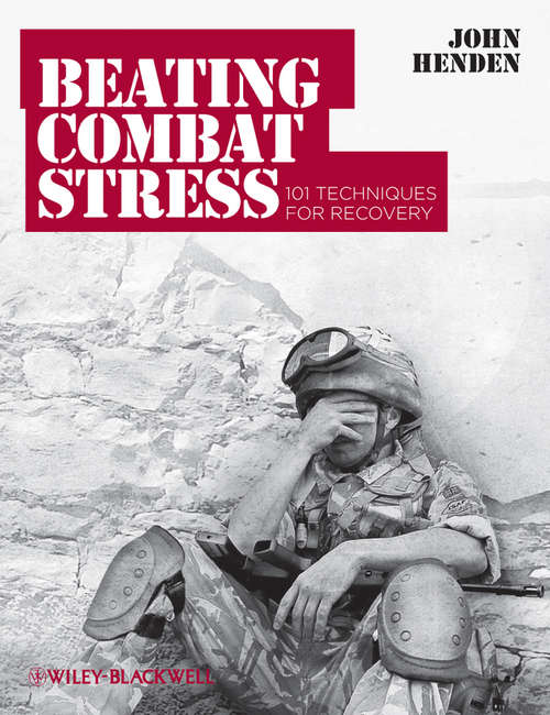 Book cover of Beating Combat Stress: 101 Techniques for Recovery