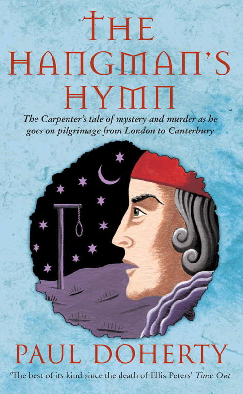 Book cover of The Hangman's Hymn: A disturbing and compulsive tale from medieval England (Canterbury Tales Of Mystery And Murder Ser.: Vol. 5)