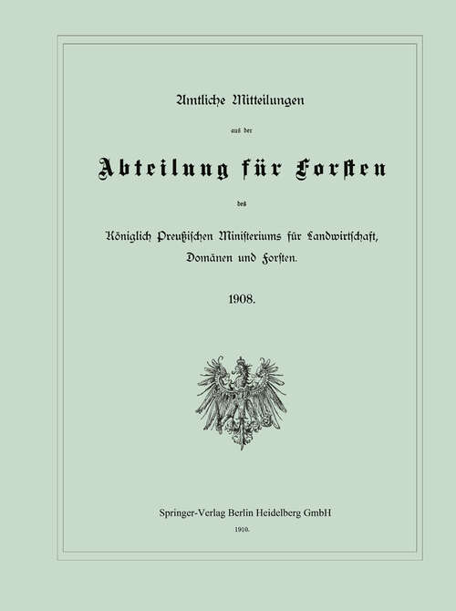 Book cover of Amtliche Mitteilungen aus der Abteilung für Forsten des Königlich Preußischen Ministeriums für Landwirtschaft, Domänen und Forsten (1910)