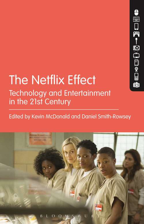 Book cover of The Netflix Effect: Technology and Entertainment in the 21st Century