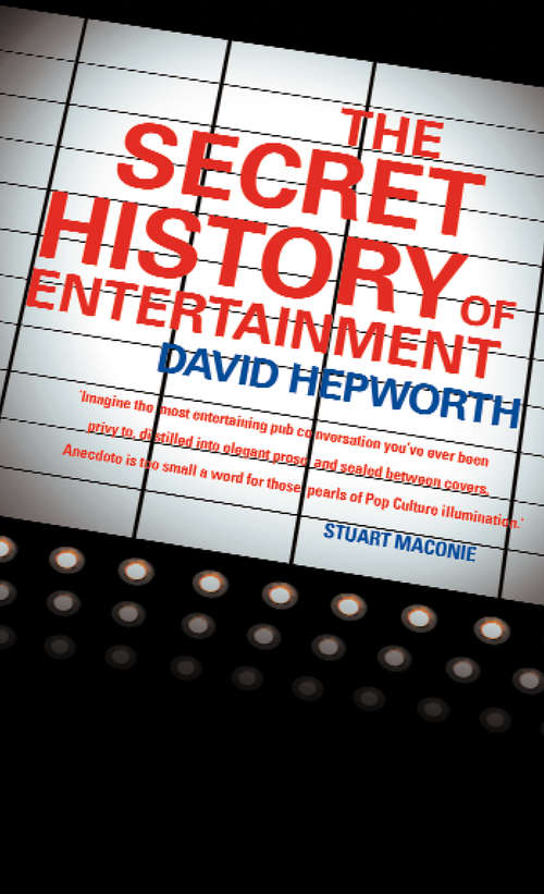 Book cover of The Secret History of Entertainment (ePub edition)