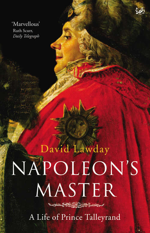 Book cover of Napoleon's Master: A Life of Prince Talleyrand